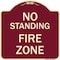 Signmission Designer Series No Standing Fire Zone, Burgundy Heavy-Gauge Aluminum Sign, 18" x 18", BU-1818-23584 A-DES-BU-1818-23584 - alternate 1